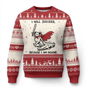 I Will Succeed Because I Am Insane Ugly Christmas Sweater Funny Frog Sarcastic Humor
