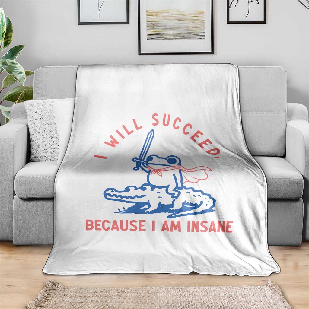 I Will Succeed Because I Am Insane Throw Blanket Funny Frog Riding Crocodile Sarcastic Humor