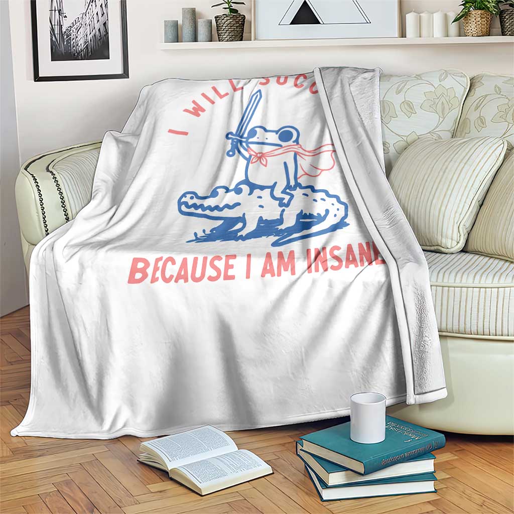 I Will Succeed Because I Am Insane Throw Blanket Funny Frog Riding Crocodile Sarcastic Humor