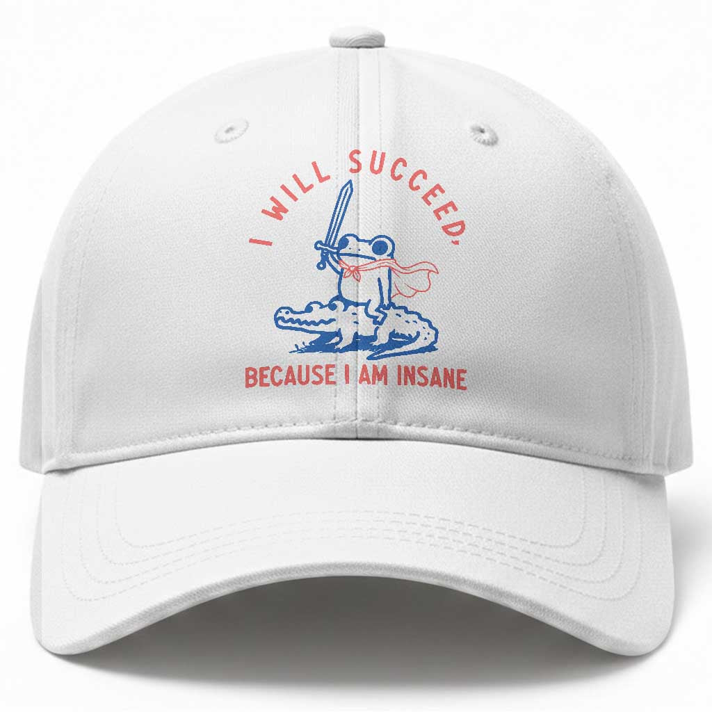 I Will Succeed Because I Am Insane Baseball Cap Funny Frog Riding Crocodile Sarcastic Humor