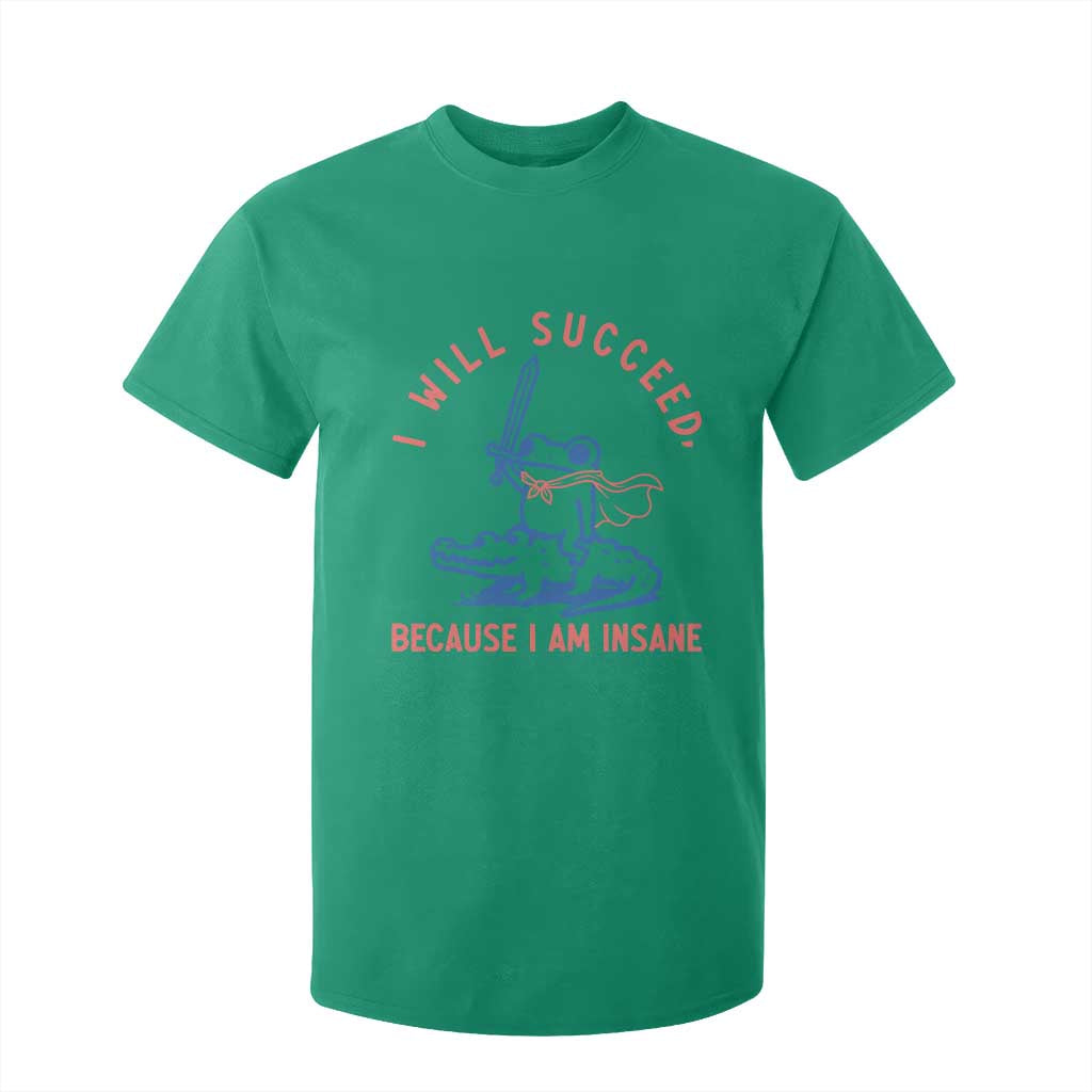 I Will Succeed Because I Am Insane T Shirt For Kid Funny Frog Riding Crocodile Sarcastic Humor