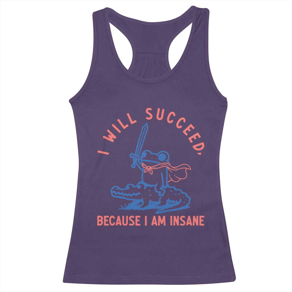 I Will Succeed Because I Am Insane Racerback Tank Top Funny Frog Riding Crocodile Sarcastic Humor