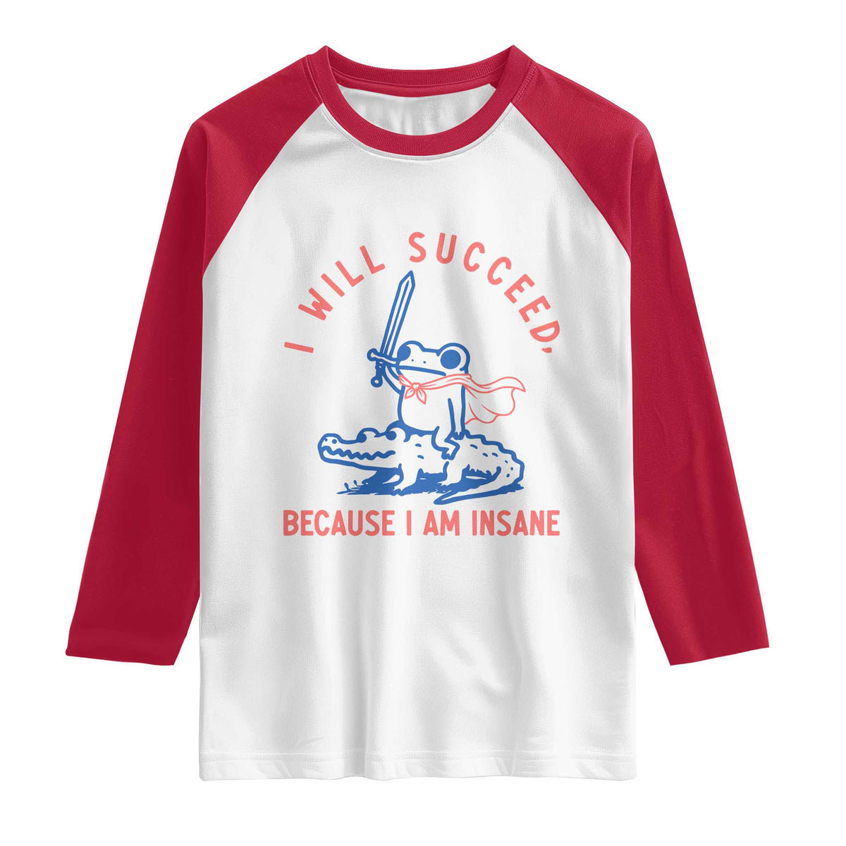 I Will Succeed Because I Am Insane Raglan Shirt Funny Frog Riding Crocodile Sarcastic Humor