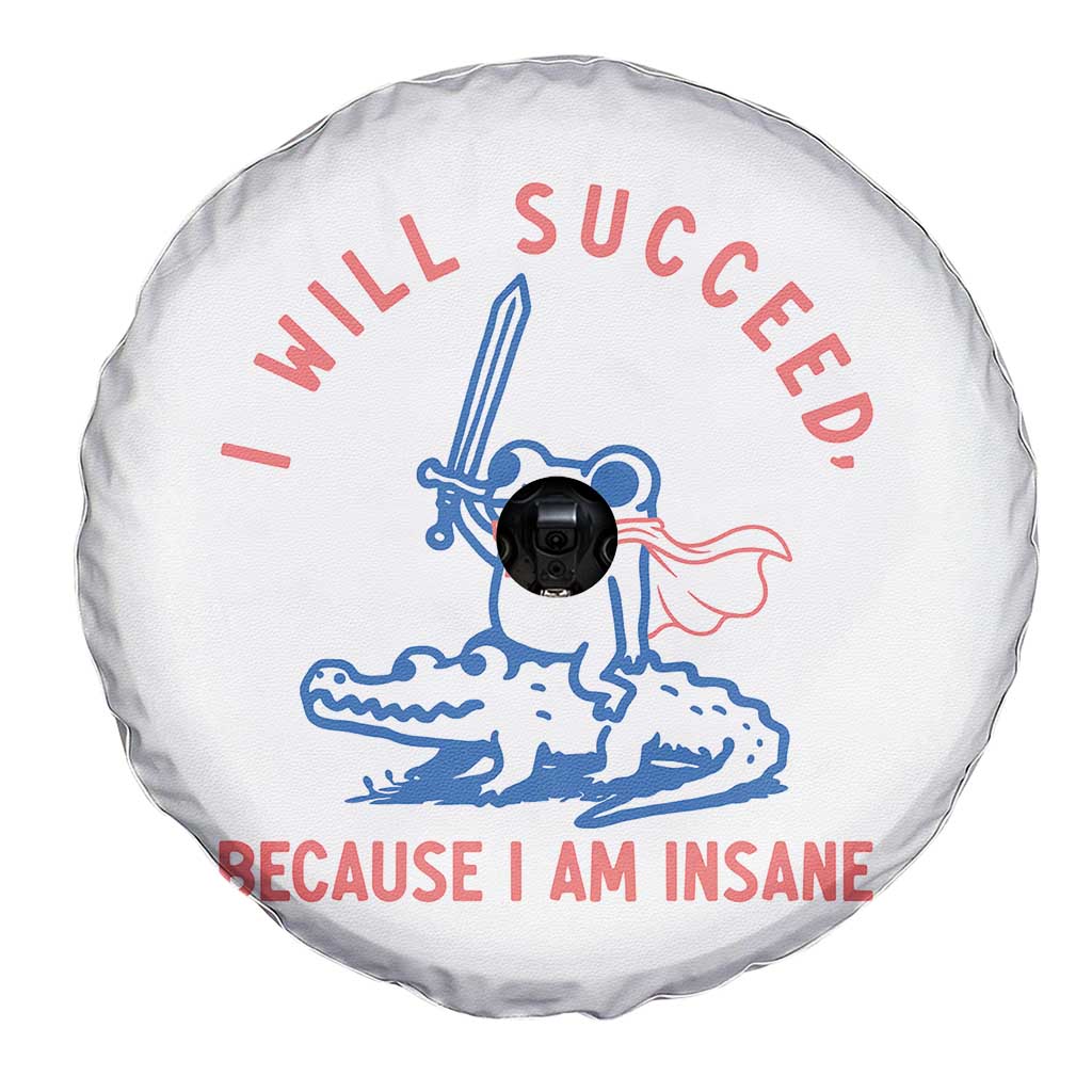 I Will Succeed Because I Am Insane Spare Tire Cover Funny Frog Riding Crocodile Sarcastic Humor TS14 Print Your Wear