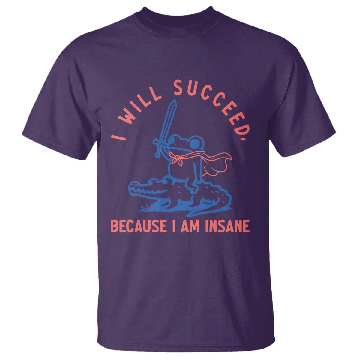 I Will Succeed Because I Am Insane T Shirt Funny Frog Riding Crocodile Sarcastic Humor