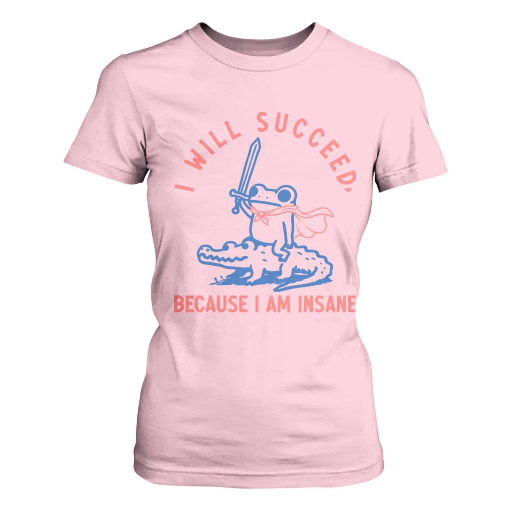 I Will Succeed Because I Am Insane T Shirt For Women Funny Frog Riding Crocodile Sarcastic Humor
