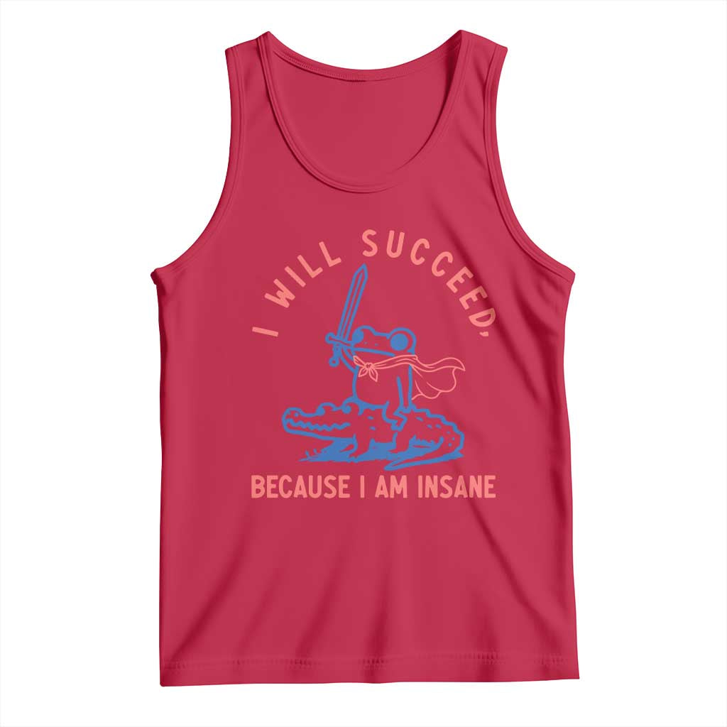I Will Succeed Because I Am Insane Tank Top Funny Frog Riding Crocodile Sarcastic Humor