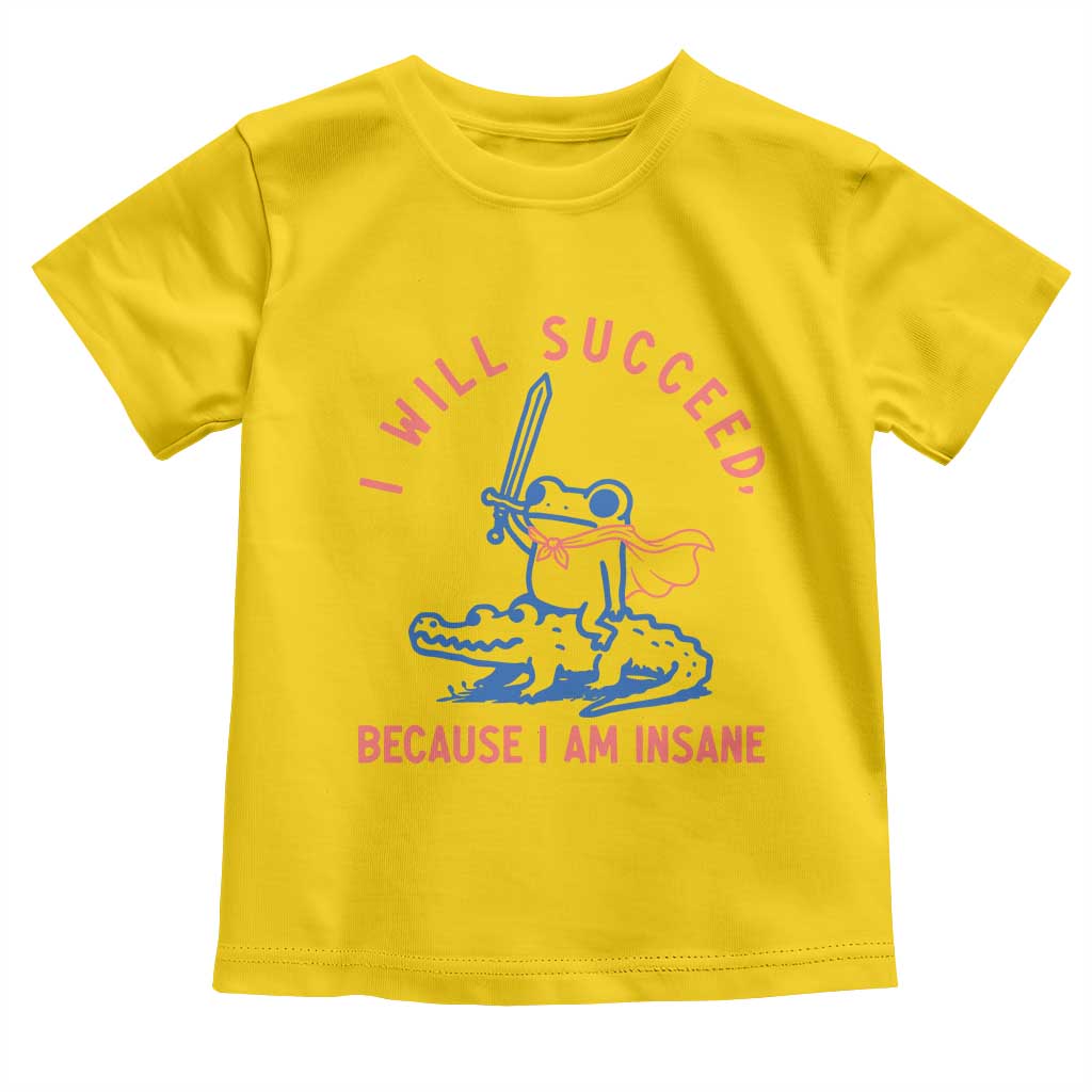 I Will Succeed Because I Am Insane Toddler T Shirt Funny Frog Riding Crocodile Sarcastic Humor