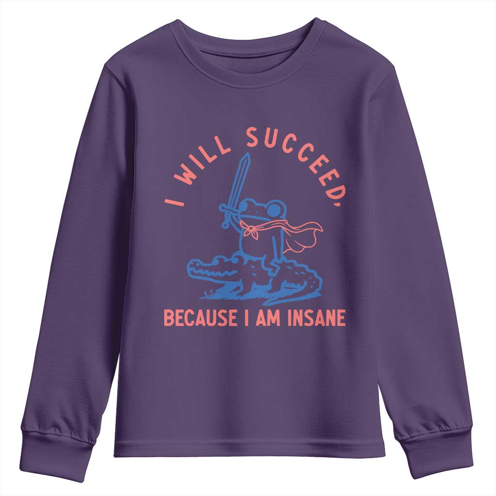 I Will Succeed Because I Am Insane Youth Sweatshirt Funny Frog Riding Crocodile Sarcastic Humor