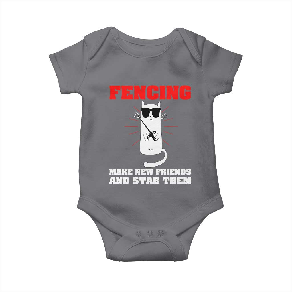 Funny Cat Fencing Baby Onesie Make Me New Friends And Stab Them TS14 Charcoal Print Your Wear