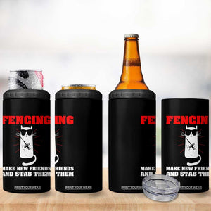 Funny Cat Fencing 4 in 1 Can Cooler Tumbler Make Me New Friends And Stab Them TS14 Print Your Wear
