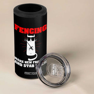 Funny Cat Fencing 4 in 1 Can Cooler Tumbler Make Me New Friends And Stab Them TS14 Print Your Wear