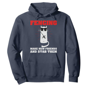 Funny Cat Fencing Hoodie Make Me New Friends And Stab Them TS14 Navy Print Your Wear