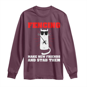 Funny Cat Fencing Long Sleeve Shirt Make Me New Friends And Stab Them TS14 Maroon Print Your Wear