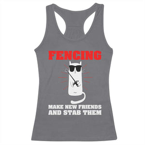 Funny Cat Fencing Racerback Tank Top Make Me New Friends And Stab Them TS14 Charcoal Print Your Wear