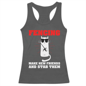 Funny Cat Fencing Racerback Tank Top Make Me New Friends And Stab Them TS14 Dark Heather Print Your Wear