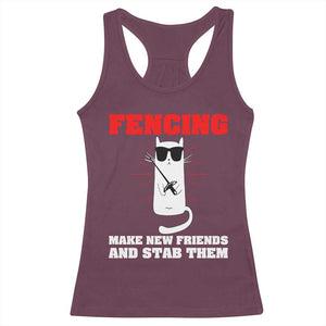 Funny Cat Fencing Racerback Tank Top Make Me New Friends And Stab Them TS14 Maroon Print Your Wear