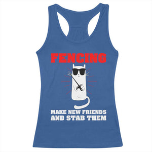 Funny Cat Fencing Racerback Tank Top Make Me New Friends And Stab Them TS14 Royal Blue Print Your Wear
