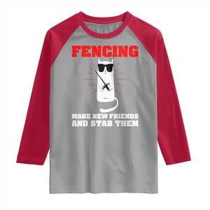 Funny Cat Fencing Raglan Shirt Make Me New Friends And Stab Them TS14 Sport Gray Red Print Your Wear