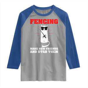 Funny Cat Fencing Raglan Shirt Make Me New Friends And Stab Them TS14 Sport Gray Royal Print Your Wear