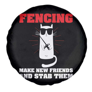 Funny Cat Fencing Spare Tire Cover Make Me New Friends And Stab Them TS14 Print Your Wear