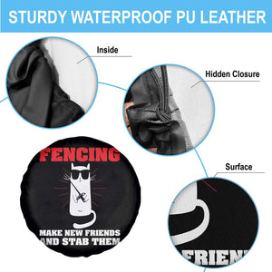 Funny Cat Fencing Spare Tire Cover Make Me New Friends And Stab Them TS14 Print Your Wear