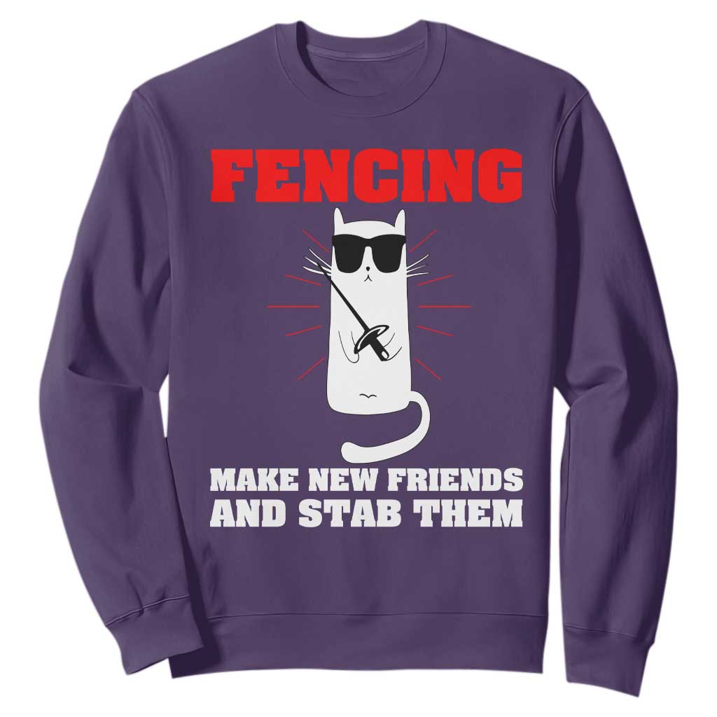 Funny Cat Fencing Sweatshirt Make Me New Friends And Stab Them TS14 Purple Print Your Wear
