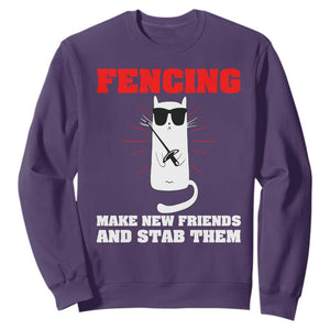 Funny Cat Fencing Sweatshirt Make Me New Friends And Stab Them TS14 Purple Print Your Wear
