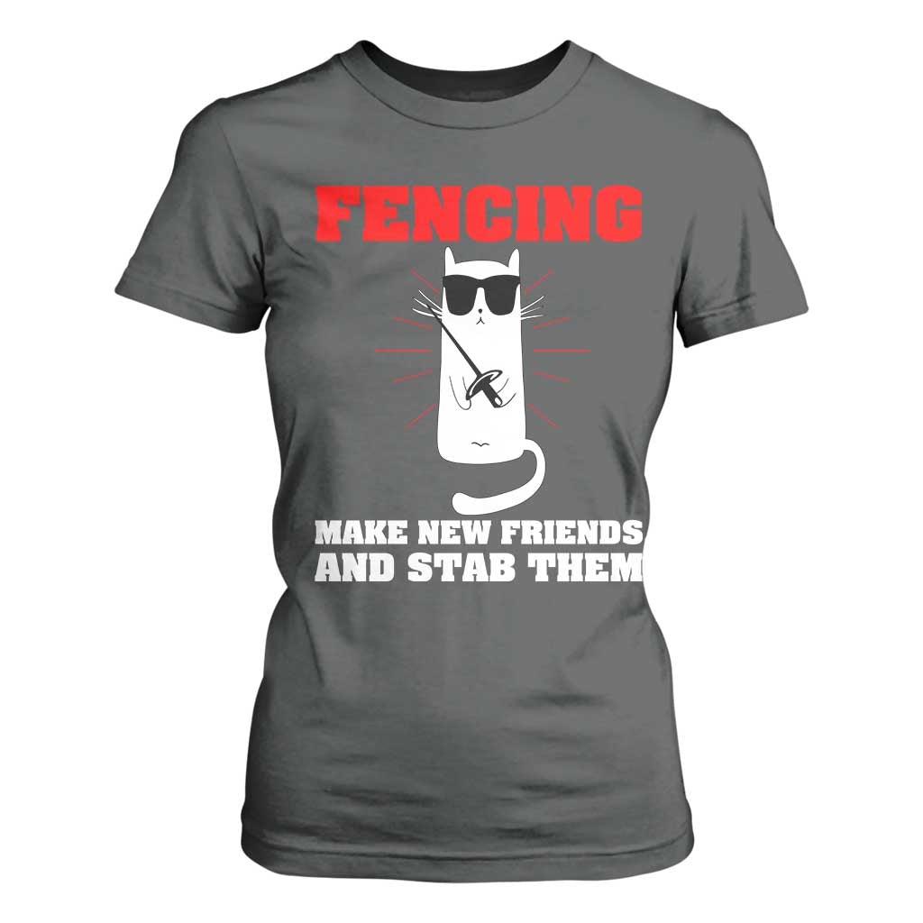 Funny Cat Fencing T Shirt For Women Make Me New Friends And Stab Them TS14 Dark Heather Print Your Wear