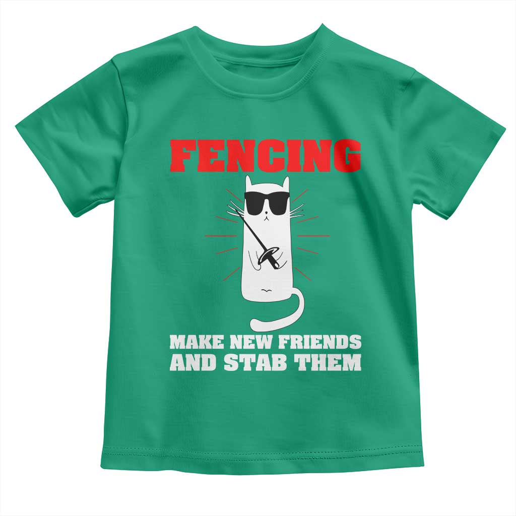 Funny Cat Fencing Toddler T Shirt Make Me New Friends And Stab Them TS14 Irish Green Print Your Wear
