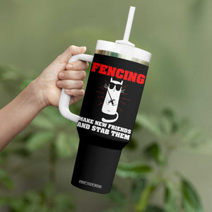 Funny Cat Fencing Tumbler With Handle Make Me New Friends And Stab Them TS14 Print Your Wear