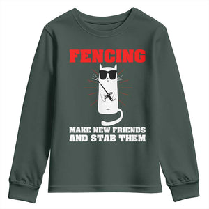 Funny Cat Fencing Youth Sweatshirt Make Me New Friends And Stab Them TS14 Dark Forest Green Print Your Wear