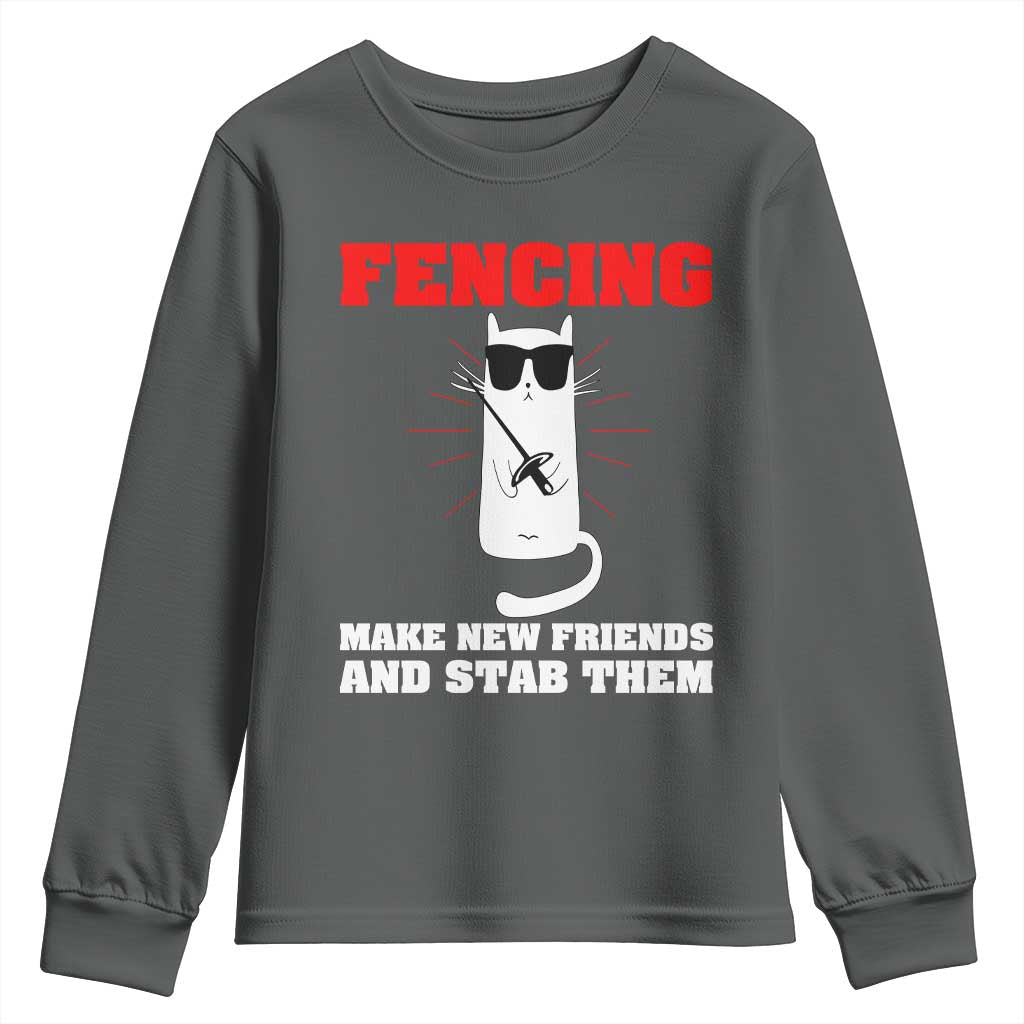 Funny Cat Fencing Youth Sweatshirt Make Me New Friends And Stab Them TS14 Dark Heather Print Your Wear