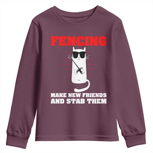 Funny Cat Fencing Youth Sweatshirt Make Me New Friends And Stab Them TS14 Maroon Print Your Wear