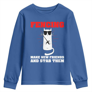 Funny Cat Fencing Youth Sweatshirt Make Me New Friends And Stab Them TS14 Royal Blue Print Your Wear
