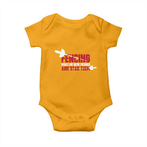 Funny Fencer Baby Onesie Fencing Make Me New Friends And Stab Them TS14 Gold Print Your Wear