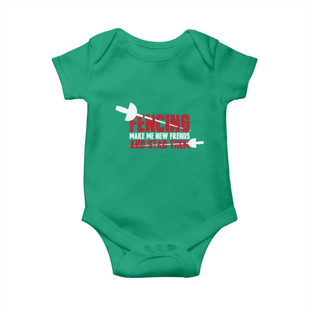 Funny Fencer Baby Onesie Fencing Make Me New Friends And Stab Them TS14 Irish Green Print Your Wear