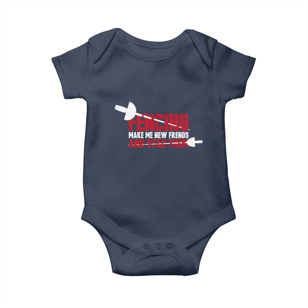 Funny Fencer Baby Onesie Fencing Make Me New Friends And Stab Them TS14 Navy Print Your Wear