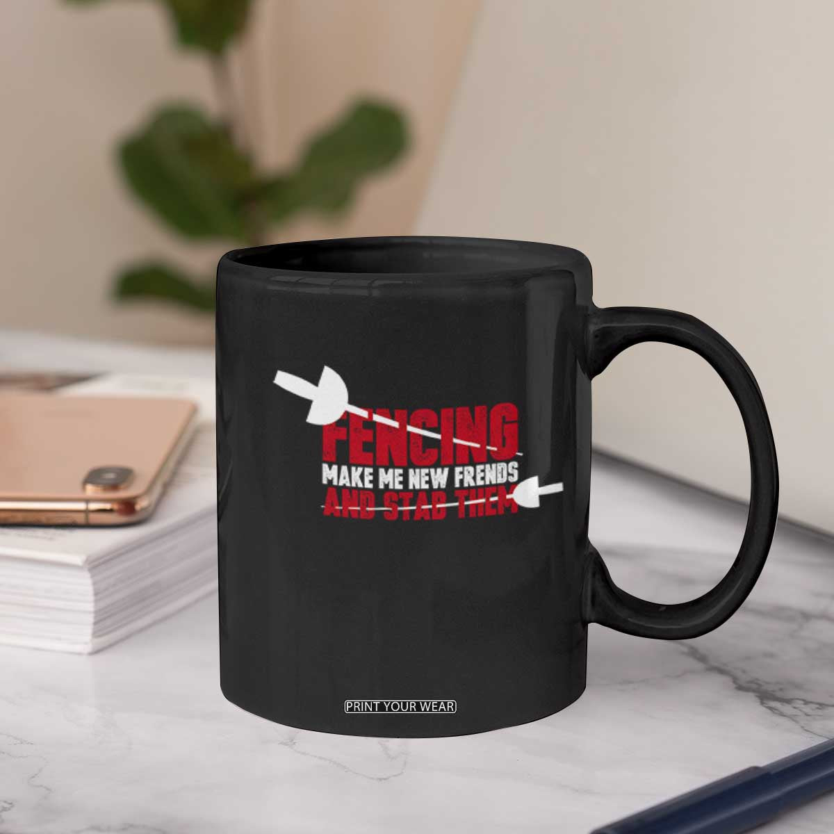 Funny Fencer Coffee Mug Fencing Make Me New Friends And Stab Them TS14 Print Your Wear