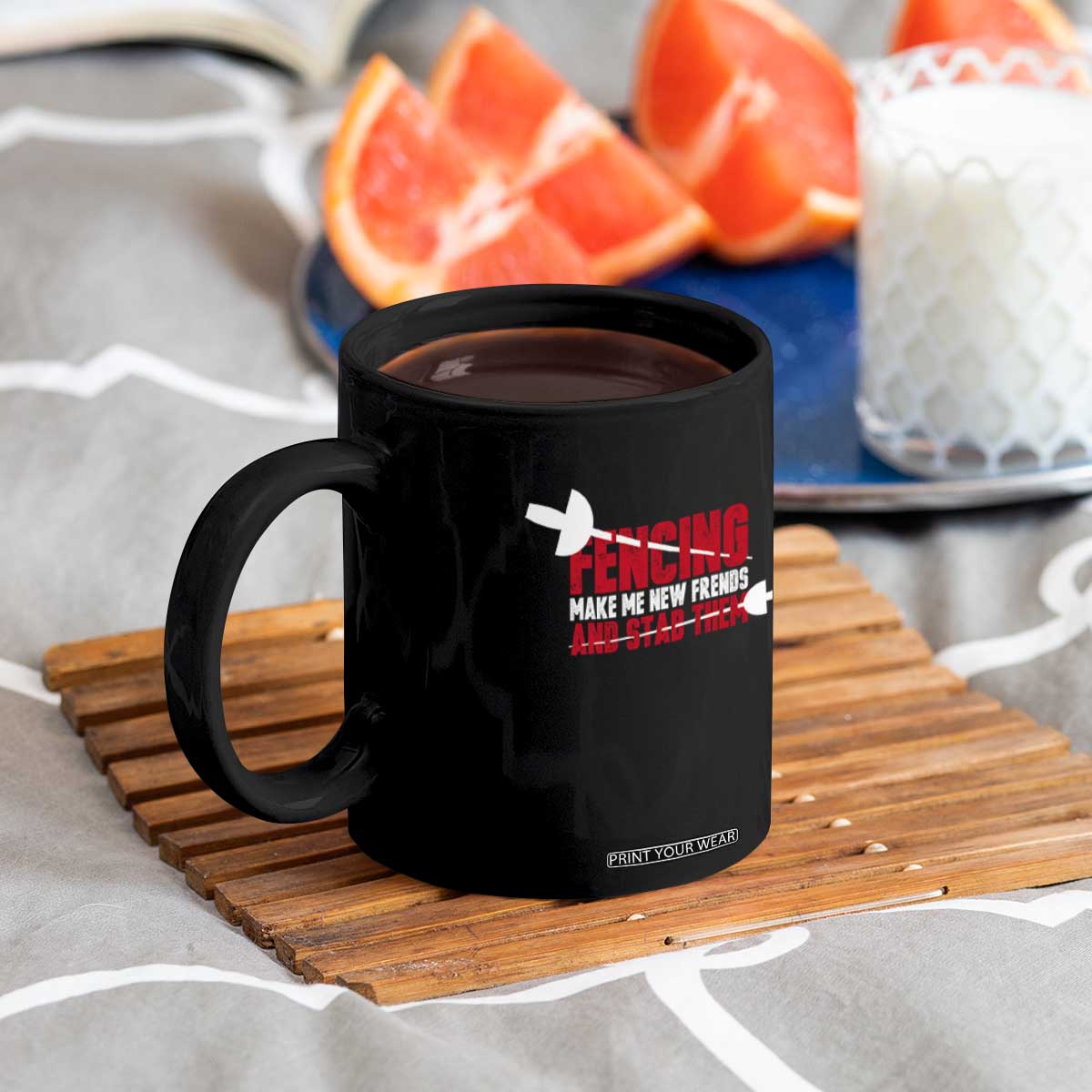 Funny Fencer Coffee Mug Fencing Make Me New Friends And Stab Them TS14 Print Your Wear