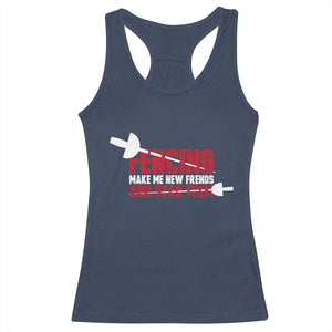Funny Fencer Racerback Tank Top Fencing Make Me New Friends And Stab Them TS14 Navy Print Your Wear