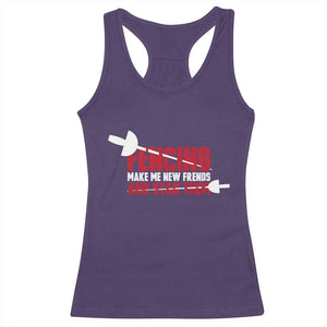 Funny Fencer Racerback Tank Top Fencing Make Me New Friends And Stab Them - Print Your Wear