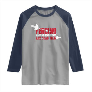Funny Fencer Raglan Shirt Fencing Make Me New Friends And Stab Them TS14 Sport Gray Navy Print Your Wear