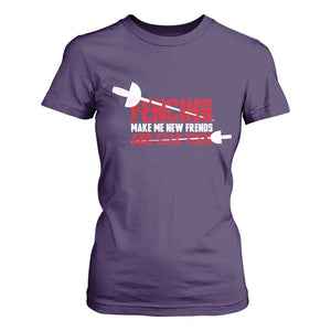 Funny Fencer T Shirt For Women Fencing Make Me New Friends And Stab Them TS14 Purple Print Your Wear