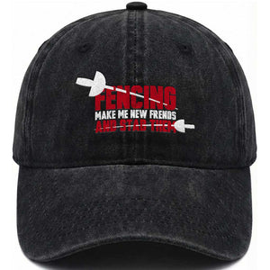 Funny Fencer Washed Cotton Baseball Cap Fencing Make Me New Friends And Stab Them TS14 Washed Cap Universal Fit Black Print Your Wear