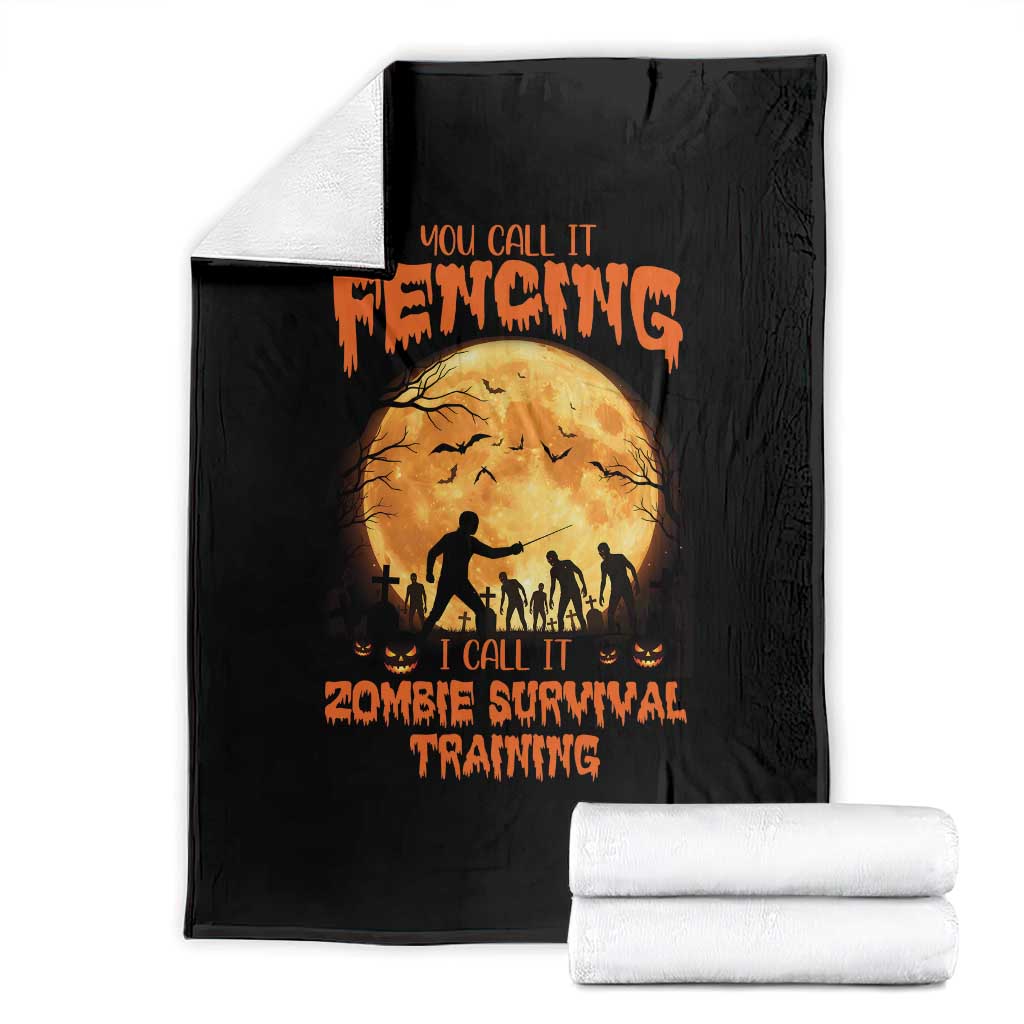 Funny Fencing Halloween Throw Blanket You Call It Fencing Zombie Survival TS14 Black Print Your Wear