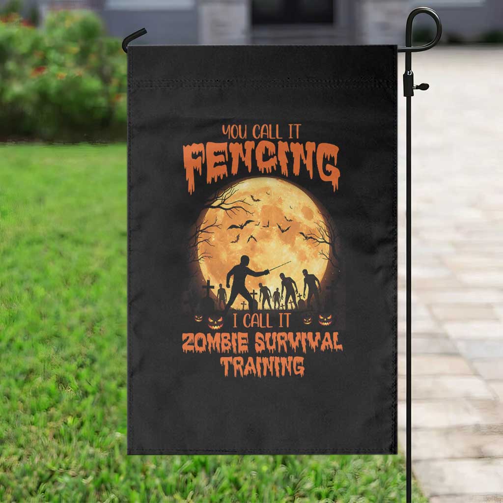 Funny Fencing Halloween Garden Flag You Call It Fencing Zombie Survival TS14 Print Your Wear