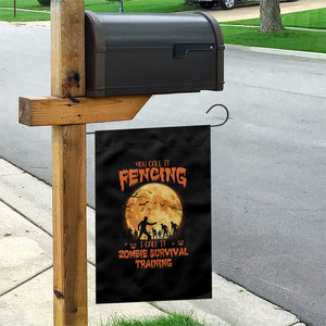 Funny Fencing Halloween Garden Flag You Call It Fencing Zombie Survival TS14 Print Your Wear