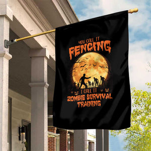 Funny Fencing Halloween Garden Flag You Call It Fencing Zombie Survival TS14 Print Your Wear