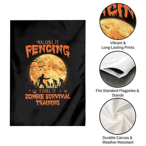Funny Fencing Halloween Garden Flag You Call It Fencing Zombie Survival TS14 Print Your Wear